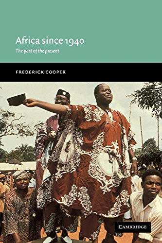 Africa since 1940: The Past of the Present (New Approaches to African History, 1) von Cambridge University Press